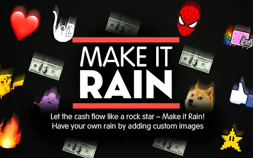 Make it Rain ডাউনলোড করুন – ব্রাউজারে মজার বৃষ্টি উপভোগ করুন - Screenshot 1